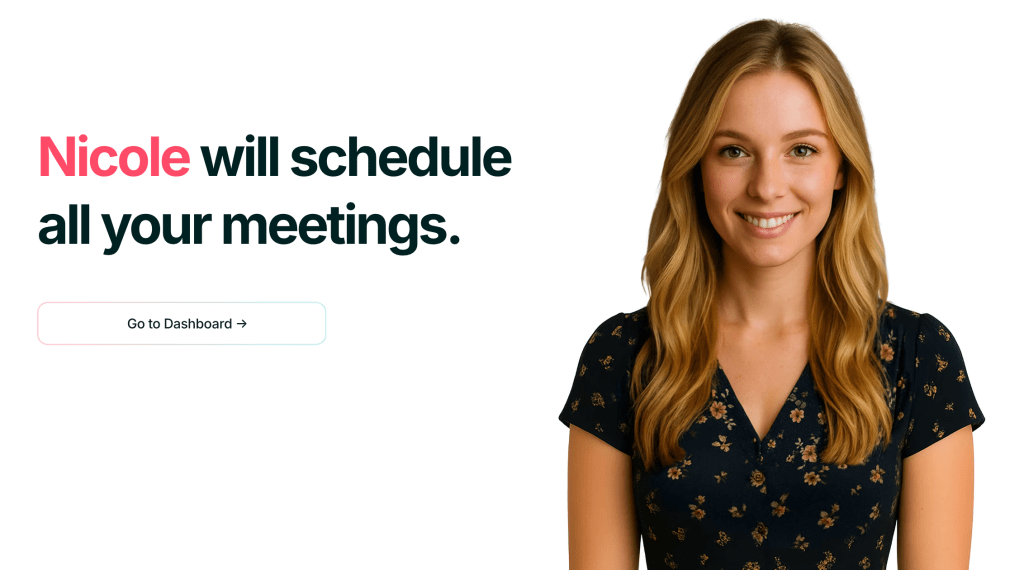 A smiling woman in a floral dress, promoting a virtual assistant named Nicole who will schedule meetings, with a 'Go to Dashboard' button.
