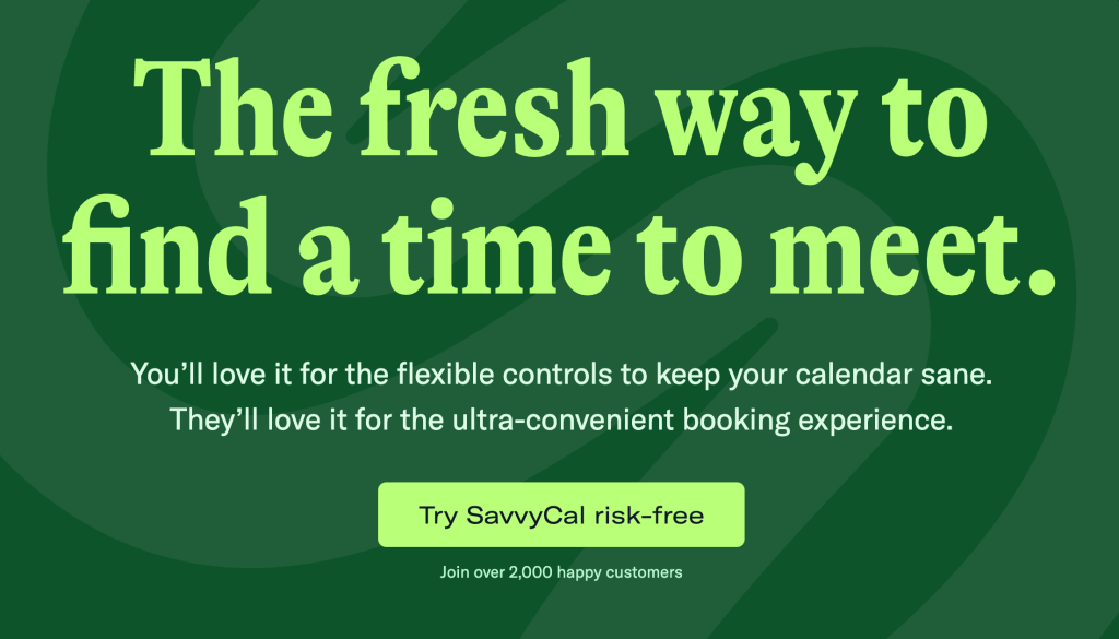 Promotional banner for SavvyCal featuring the tagline 'The fresh way to find a time to meet', highlighting flexible calendar controls and convenient booking experience.